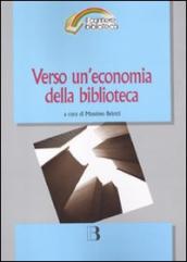 Verso un economia della biblioteca. Finanziamenti, programmazione e valorizzazione in tempo di crisi