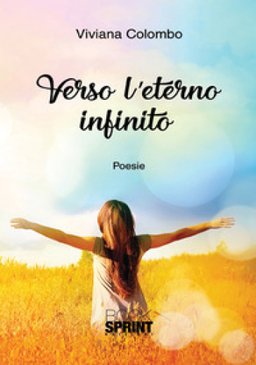 Verso l'eterno infinito - Viviana Colombo