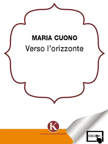 Verso l'orizzonte - Maria Cuono