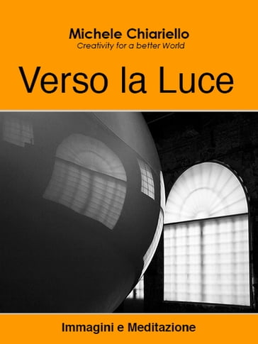 Verso la Luce - Michele Chiariello