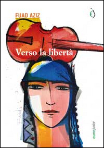 Verso la libertà - Fuad Aziz