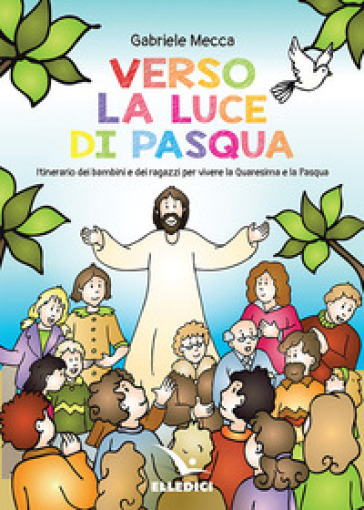 Verso la luce di Pasqua - Gabriele Mecca