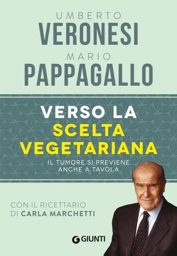 Verso la scelta vegetariana - Mario Pappagallo - Umberto Veronesi