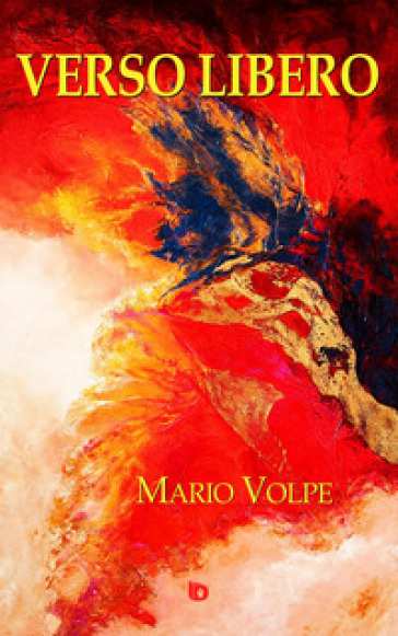 Verso libero. Nuova ediz. - Mario Volpe