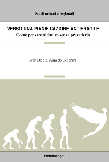 Verso una pianificazione antifragile - Arnaldo Cecchini - Ivan Blecic