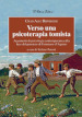 Verso una psicoterapia tomista. Argomenti di psicologia contemporanea alla luce del pensiero di Tommaso d Aquino