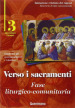 Verso i sacramenti. Fase liturgico-comunitaria. Guida per gli accompagnatori e i genitori. 3.