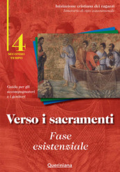 Verso i sacramenti: fase esistenziale. Guida per gli accompagnatori e i genitori. 4.