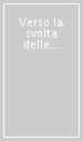 Verso la svolta delle alleanze. La politica estera dell Italia agli inizi del Novecento