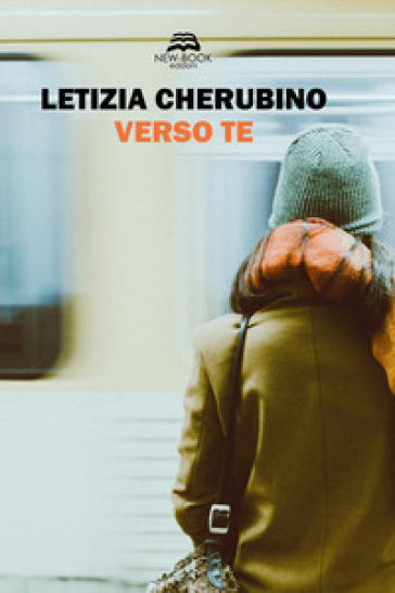Verso te. Nuova ediz. - Letizia Cherubino - Libro - Mondadori Store