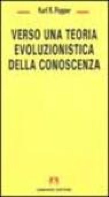 Verso una teoria evoluzionistica della conoscenza - Karl R. Popper