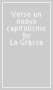 Verso un nuovo capitalismo