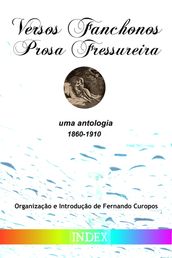 Versos Fanchonos, Prosa Fressureira: uma antologia (1860-1910)