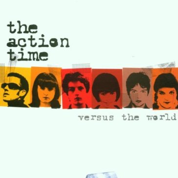 Versus the world - The Action Time