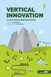 Vertical innovation. La vera natura dell innovazione