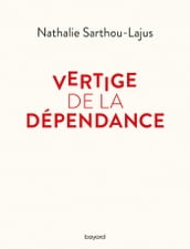 Vertige de la dépendance