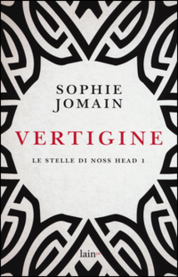 Vertigine. Le stelle di Noss Head. 1. - Sophie Jomain