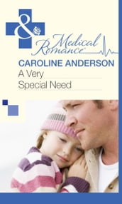 A Very Special Need (Mills & Boon Medical)