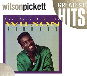 Very best of - Wilson Pickett