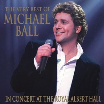 Very best of, in concert - Michael Ball
