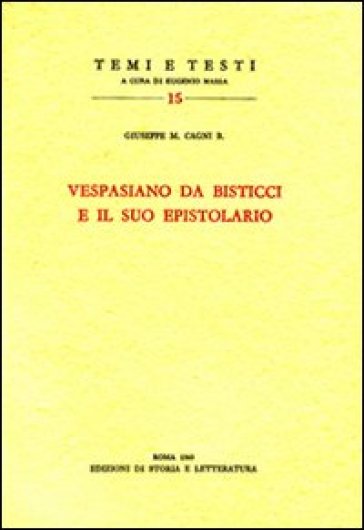 Vespasiano da Bisticci e il suo epistolario - Giuseppe M. Cagni