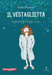 Il Vestaglietta e il figlio del figlio del figlio dei fiori