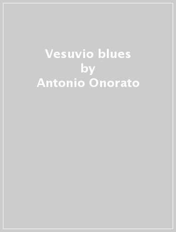 Vesuvio blues - Antonio Onorato