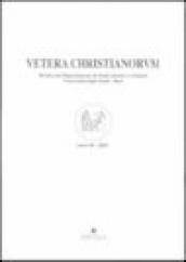 Vetera christianorum. Rivista del Dipartimento di studi classici e cristiani dell