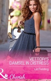 Vettori s Damsel In Distress (Mills & Boon Cherish)