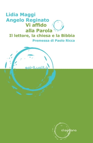 Vi affido alla Parola - Lidia Maggi - Angelo Reginato - Ricca Paolo