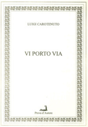 Vi porto via - Luigi Carotenuto