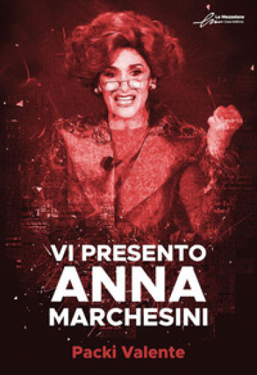 Vi presento Anna Marchesini - Packi Valente