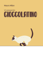 Vi presento Cioccolatino