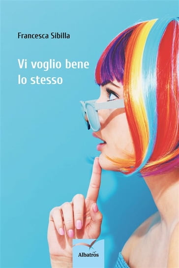 Vi voglio bene lo stesso - Francesca Sibilla