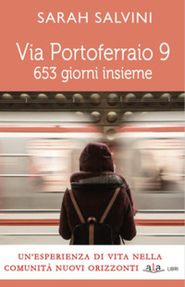 Via Portoferraio 9. 653 giorni insieme - Sarah Salvini