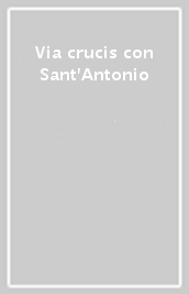 Via crucis con Sant Antonio