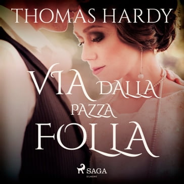 Via dalla pazza folla - Hardy Thomas