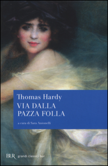 Via dalla pazza folla - Thomas Hardy