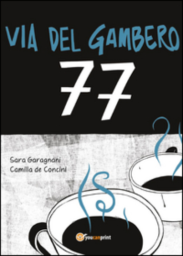 Via del gambero 77 - Sara Garagnani - Camilla de Concini