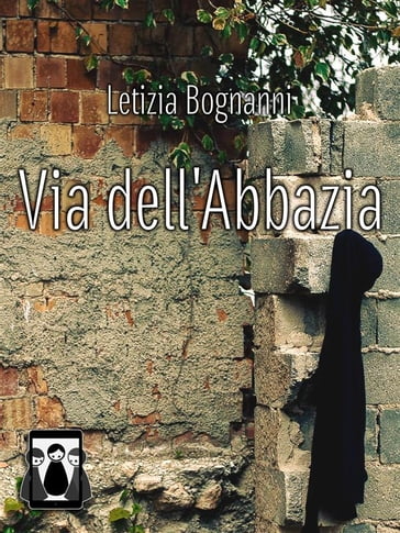 Via dell'Abbazia - Letizia Bognanni