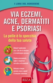 Via eczemi, acne e dermatiti