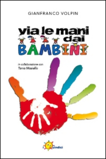 Via le mani dai bambini - Gianfranco Volpin