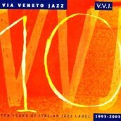Via veneto jazz - ten years of italian j