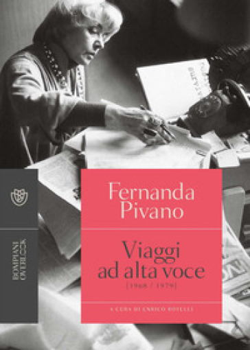 Viaggi ad alta voce (1968-1979) - Fernanda Pivano