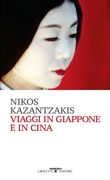 Viaggi in Giappone e in Cina - Nikos Kazantzakis