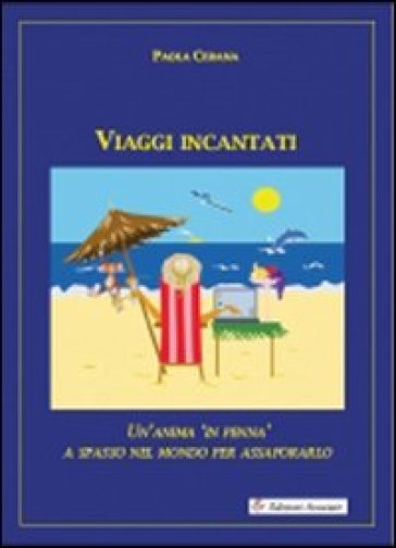 Viaggi incantati - Paola Cerana