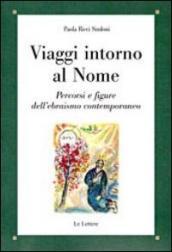 Viaggi intorno al nome. Percorsi e figure dell ebraismo contemporaneo