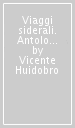 Viaggi siderali. Antologia poetica