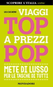 Viaggi top a prezzi pop