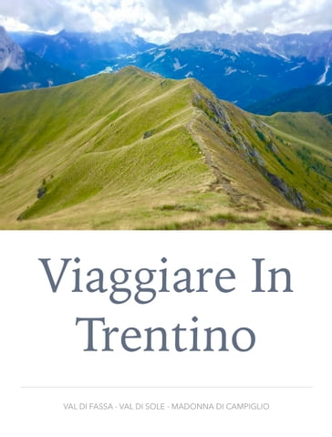 Viaggiare in Trentino - Giulio Mollica